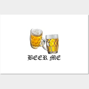 Funny BEER ME Graphic Design, Beer Shirt, Funny Beer Me Oktoberfest Party Drinking Gifts Posters and Art